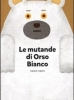 Le mutande di orso bianco