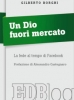 Un Dio fuori mercato