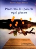 Prometto di sposarti ogni giorno