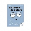 La ladra di colori